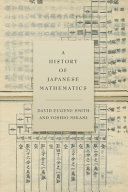 Yoshio Mikami, David Eugene Smith — A History of Japanese Mathematics