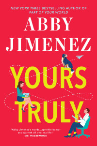 Abby Jimenez — Yours Truly (Part of Your World #2)