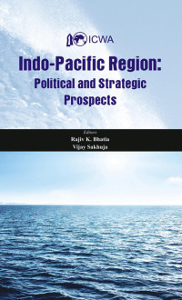 Rajiv K Bhatia, Vijay Sakhuja — Indo Pacific Region