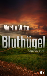 Martin Witte [Witte, Martin] — Bluthügel