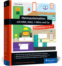 Stefan Heinle — Heimautomation mit KNX, Dali, 1-Wire und Co.