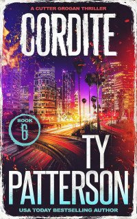 Ty Patterson — Cordite (Cutter Grogan 6)