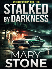 Mary Stone — Stalked by Darkness
