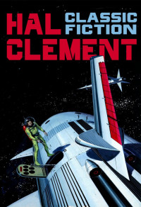 Clement, Hal — Classic Fiction