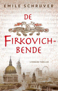 Emile Schrijver — De Firkovich-bende