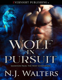 N.J. Walters — Wolf in Pursuit (Salvation Pack: The Next Generation Book 2)