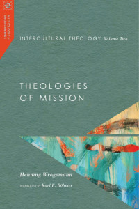 Henning Wrogemann — Intercultural Theology, Volume Two