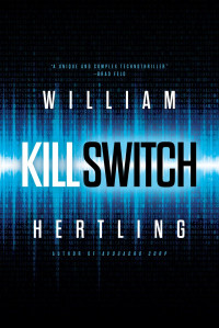 William Hertling [Hertling, William] — Kill Switch