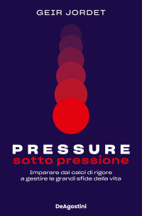 Geir Jordet — Pressure. Sotto pressione