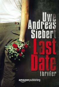 Siebert, Uwe Andreas [Siebert, Uwe Andreas] — Last Date
