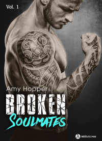 Amy Hopper — Broken Soulmates, Volume 1
