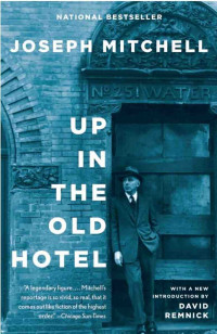 Joseph Mitchell — Up in the Old Hotel
