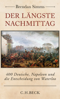 Simms, Brendan. — Der längste Nachmittag