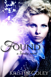 Kristin Coley — Found (The Trinity Sisters Book 2)