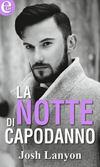 Josh Lanyon — La notte di Capodanno (eLit) (Italian Edition)