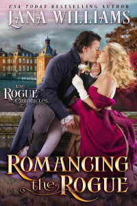 Lana Williams — Romancing the Rogue (The Rogue Chronicles Book 1)
