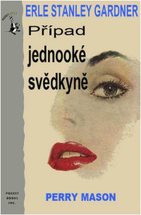 Erle Stanley Gardner — Případ jednooké svědkyně