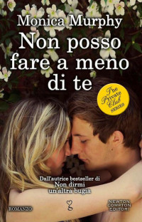 Monica Murphy — Non posso fare a meno di te (The Private Club Series Vol. 1) (Italian Edition)
