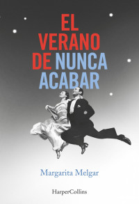 Margarita Melgar — El verano de nunca acabar