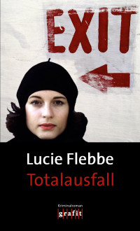 Lucie Flebbe [Flebbe, Lucie] — Lila Ziegler 09 - Totalausfall