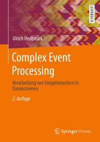 Ulrich Hedtstück — Complex Event Processing