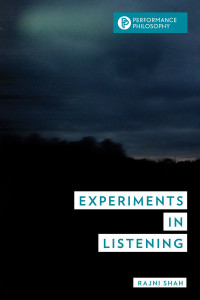 Rajni Shah; — Experiments in Listening