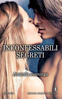 Amanda Jennings [Jennings, Amanda] — Inconfessabili segreti