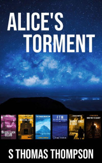S Thomas Thompson — Augustine Boyle Boxset 3: Alice's Torment (Augustine Boyle Series 3 Book 7)