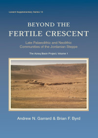 Andrew N. Garrard — BEYOND THE FERTILE CRESCENT