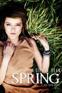 Sierra Dean — Spring: A Dog Days Novel