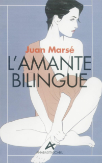 Juan Marsé [Marsé, Juan] — L'amante bilingue