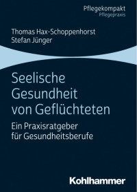 Thomas Hax-Schoppenhorst & Stefan Jünger — Seelische Gesundheit von Geflüchteten