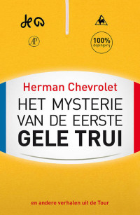 Herman Chevrolet — Het mysterie van de eerste gele trui