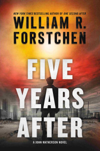 William R. Forstchen — Five Years After