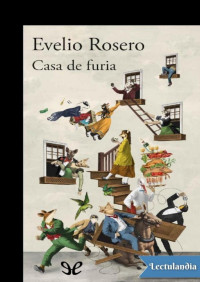 Evelio Rosero — Casa de furia