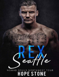 Hope Stone [Stone, Hope] — Rex: Seattle (An Outlaw Souls MC Short Read) (Nomad Souls Book 1)