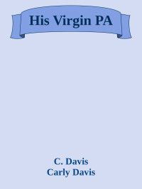 C. Davis & Carly Davis — His Virgin PA