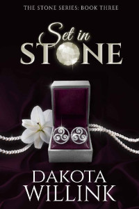 Dakota Willink — Set In Stone (The Stone Series Book 3)