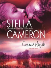 Cameron, Stella — Bayou 10-Cypress Nights