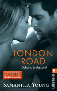 Young, Samantha [Young, Samantha] — London Road - Geheime Leidenschaft