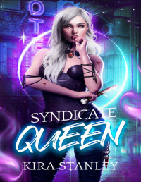Kira Stanley — Syndicate Queen