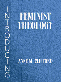 Clifford, Anne M. — Introducing Feminist Theology