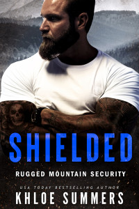 Khloe Summers — Shielded (Rugged Mountain Security)