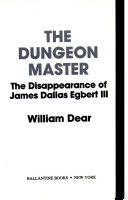 William Dear — The Dungeon Master: The Disappearance of James Dallas Egbert