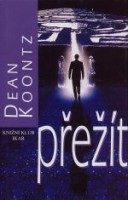 Dean Koontz — Přežít