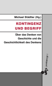 Michael Stdtler; — Kontingenz und Begriff