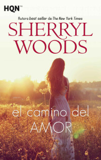 Sherryl Woods — El Camino Del Amor (HQN)