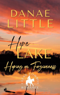 Danae Little — Hoping on Forgiveness