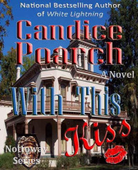 Candice Poarch — With This Kiss. A Novel