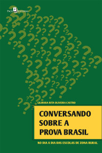 Gilmara Rita Oliveira Castro; — Conversando sobre a Prova Brasil